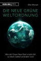 Die neue grüne Weltordnung