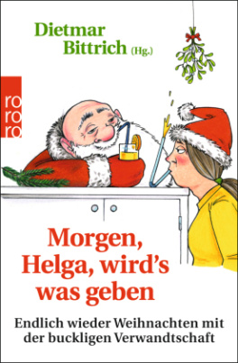 Morgen, Helga, wird s was geben