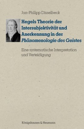 Hegels Theorie der Intersubjektivität und Anerkennung in der "Phänomenologie des Geistes"