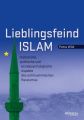 Lieblingsfeind Islam