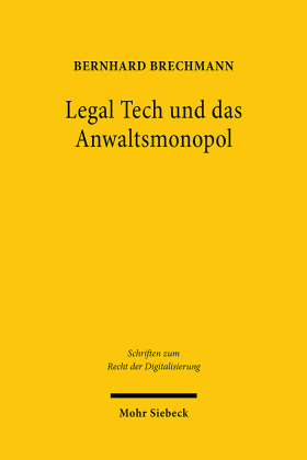 Legal Tech und das Anwaltsmonopol