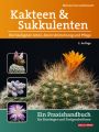 Kakteen und Sukkulenten - Die häufigsten Arten, deren Vermehrung und Pflege