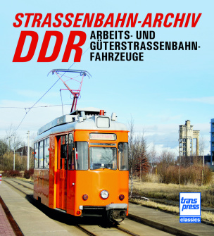 Straßenbahn-Archiv DDR - Arbeits- und Güterstraßenbahnfahrzeuge