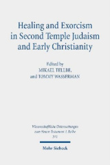 Healing and Exorcism in Second Temple Judaism and Early Christianity
