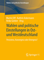 Wahlen und politische Einstellungen in Ost- und Westdeutschland