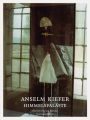 Anselm Kiefer, HimmelsPaläste. Heavenly Palaces