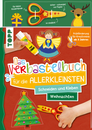 Das Verbastelbuch für die Allerkleinsten Schneiden und Kleben. Weihnachten. Mit Schere