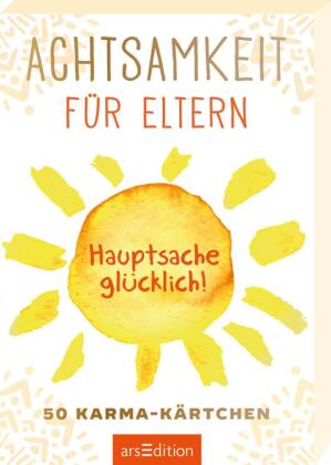 Hauptsache glücklich! Achtsamkeit für Eltern