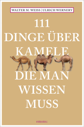 111 Dinge über Kamele, die man wissen muss