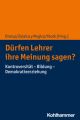 Dürfen Lehrer ihre Meinung sagen?