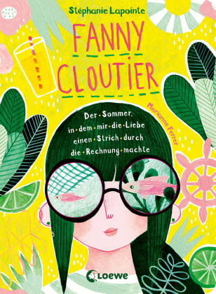 Fanny Cloutier (Band 3) - Der Sommer, in dem mir die Liebe einen Strich durch die Rechnung machte