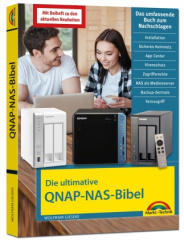 Die ultimative QNAP NAS Bibel - Das Praxisbuch - mit vielen Insider Tipps und Tricks - komplett in Farbe