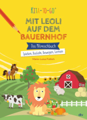 Kita-to-Go: Mit Leoli auf dem Bauernhof - Das Mitmachbuch - Spielen, Basteln, Bewegen, Lernen