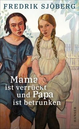 Mama ist verrückt und Papa ist betrunken