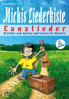 Michis Liederkiste: Tanzlieder für Ukulele