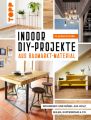 Indoor DIY-Projekte aus Baumarkt-Material