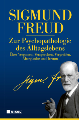 Zur Psychopathologie des Alltagslebens