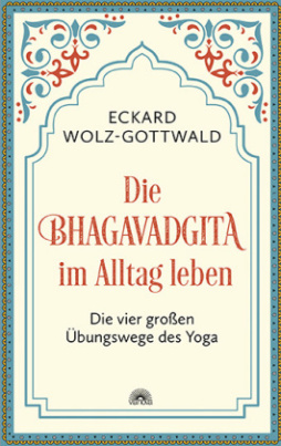 Die Bhagavadgita im Alltag leben