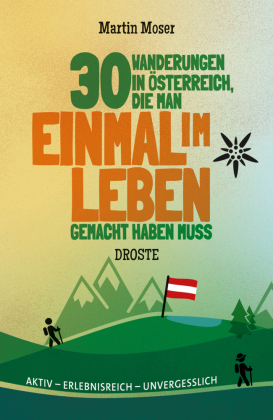 30 Wanderungen in Österreich, die man einmal im Leben gemacht haben muss