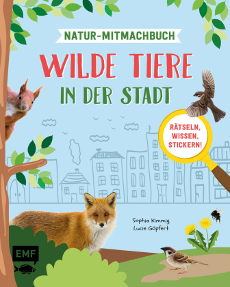 Wilde Tiere in der Stadt - Natur-Mitmachbuch mit QR-Links und Videos