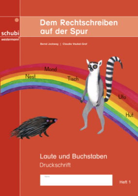 Dem Rechtschreiben auf der Spur - Laute und Buchstaben - Heft 1, Ausgabe in Druckschrift