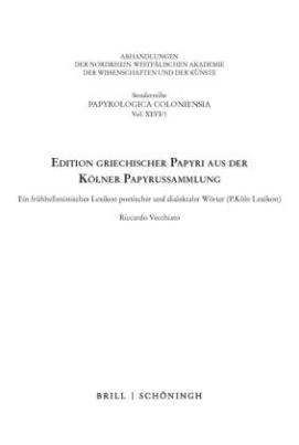 Edition griechischer Papyri aus der Kölner Papyrussammlung