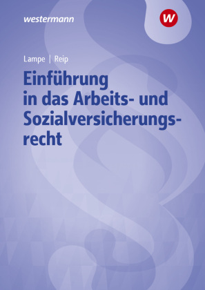 Einführung in das Arbeits- und Sozialrecht / Einführung in das Arbeits- und Sozialversicherungsrecht