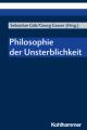 Philosophie der Unsterblichkeit