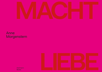 Anne Morgenstern | Macht Liebe