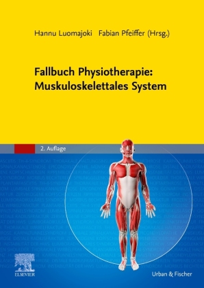 Fallbuch Physiotherapie: Muskuloskelettales System