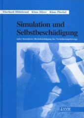 Simulation und Selbstbeschädigung