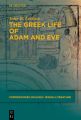 The Greek Life of Adam and Eve