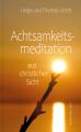 Achtsamkeitsmeditation aus christlicher Sicht