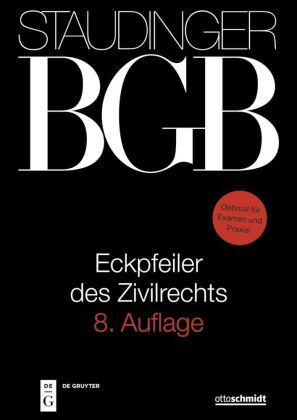 J. von Staudingers Kommentar zum Bürgerlichen Gesetzbuch mit Einführungsgesetz... / Eckpfeiler des Zivilrechts