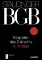 J. von Staudingers Kommentar zum Bürgerlichen Gesetzbuch mit Einführungsgesetz... / Eckpfeiler des Zivilrechts