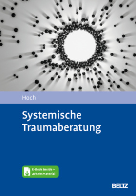 Systemische Traumaberatung, m. 1 Buch, m. 1 E-Book