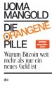 Die orangene Pille