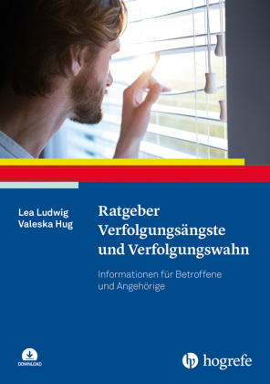 Ratgeber Verfolgungsängste und Verfolgungswahn, m. 1 Online-Zugang