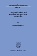 Die grundrechtlichen Umweltschutzpflichten des Staates.