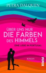 Über uns nur die Farben des Himmels