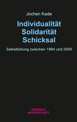 Individualität, Solidarität, Schicksal