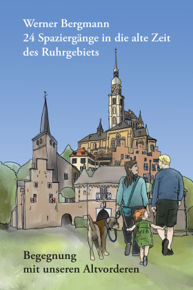 24 Spaziergänge in die alte Zeit des Ruhrgebiets