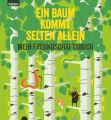 Ein Baum kommt selten allein - Mein Freundschaftsbuch