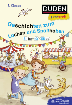 Duden Leseprofi - Silbe für Silbe: Geschichten zum Lachen und Spaßhaben, 1. Klasse