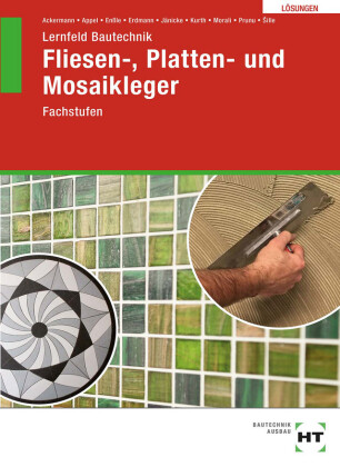 Lösungen zu Lernfeld Bautechnik Fliesen-, Platten- und Mosaikleger