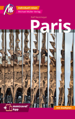 Paris MM-City Reiseführer Michael Müller Verlag, m. 1 Karte