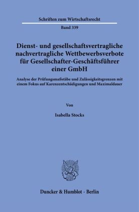 Dienst- und gesellschaftsvertragliche nachvertragliche Wettbewerbsverbote für Gesellschafter-Geschäftsführer einer GmbH.