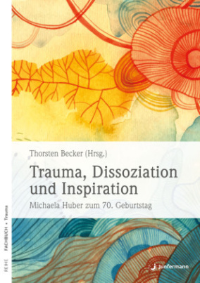 Trauma, Dissoziation und Inspiration