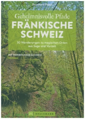 Geheimnisvolle Pfade Fränkische Schweiz