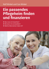 Ein passendes Pflegeheim finden und finanzieren